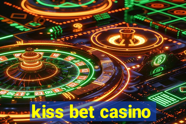 kiss bet casino